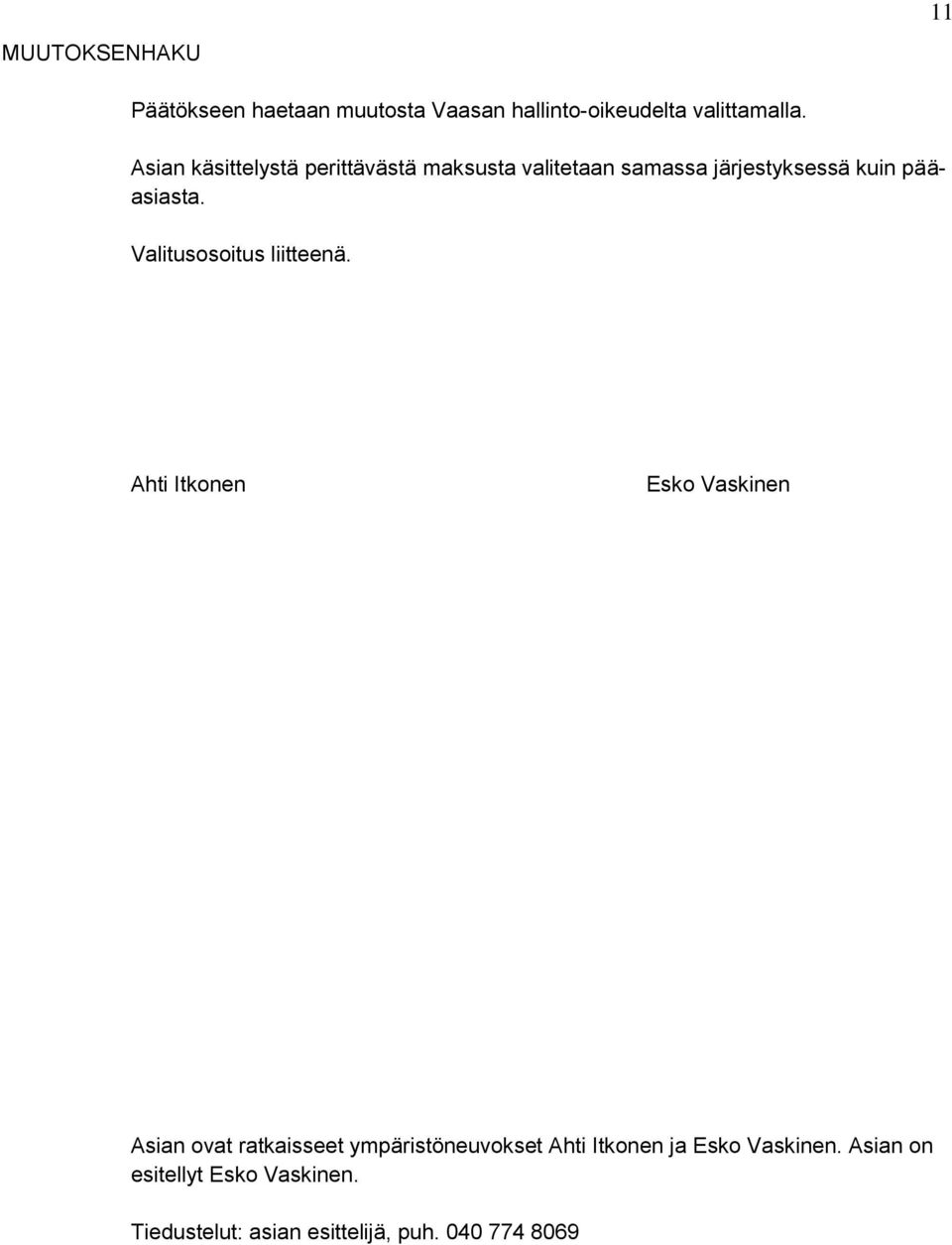 Valitusosoitus liitteenä.