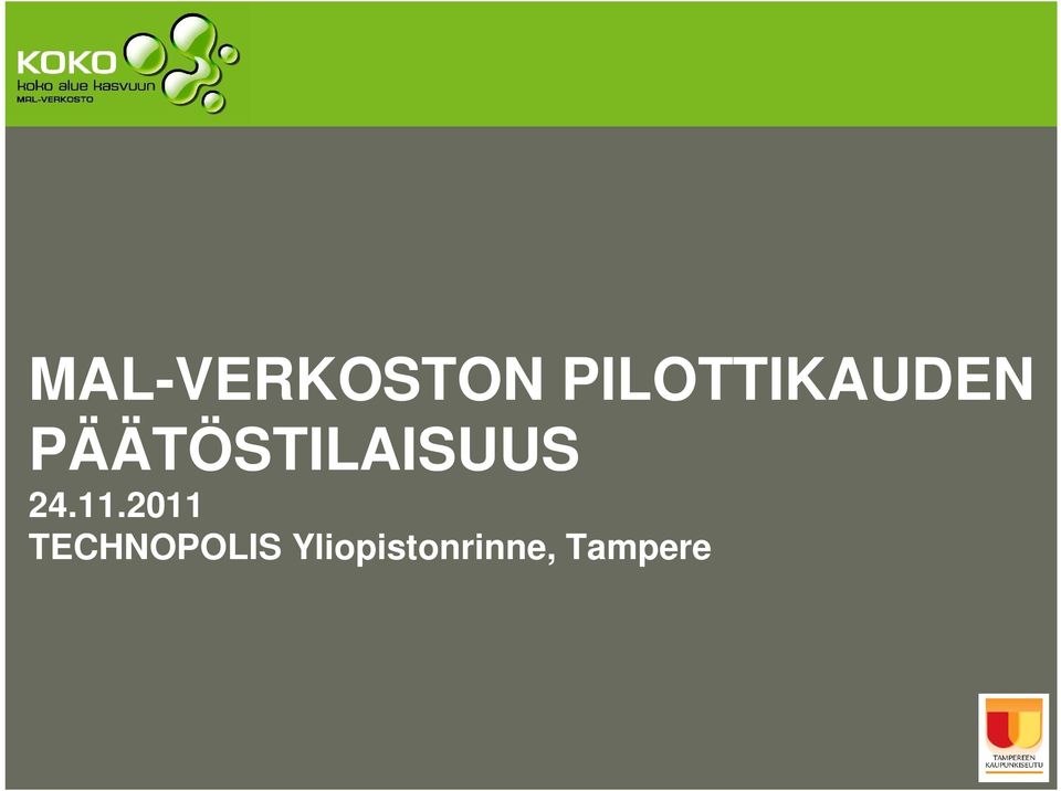 PÄÄTÖSTILAISUUS 24.11.