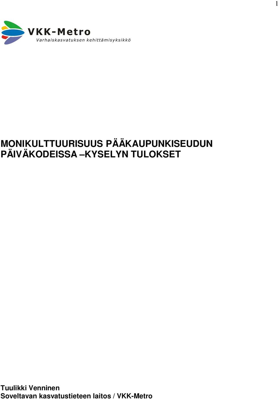 KYSELYN TULOKSET Tuulikki