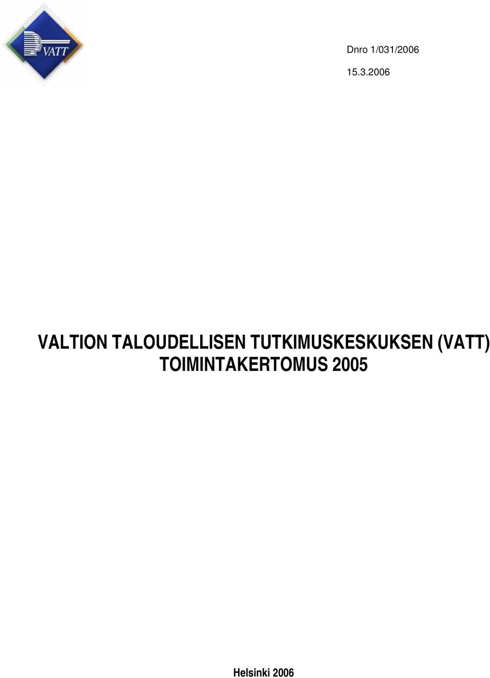 2006 VALTION TALOUDELLISEN