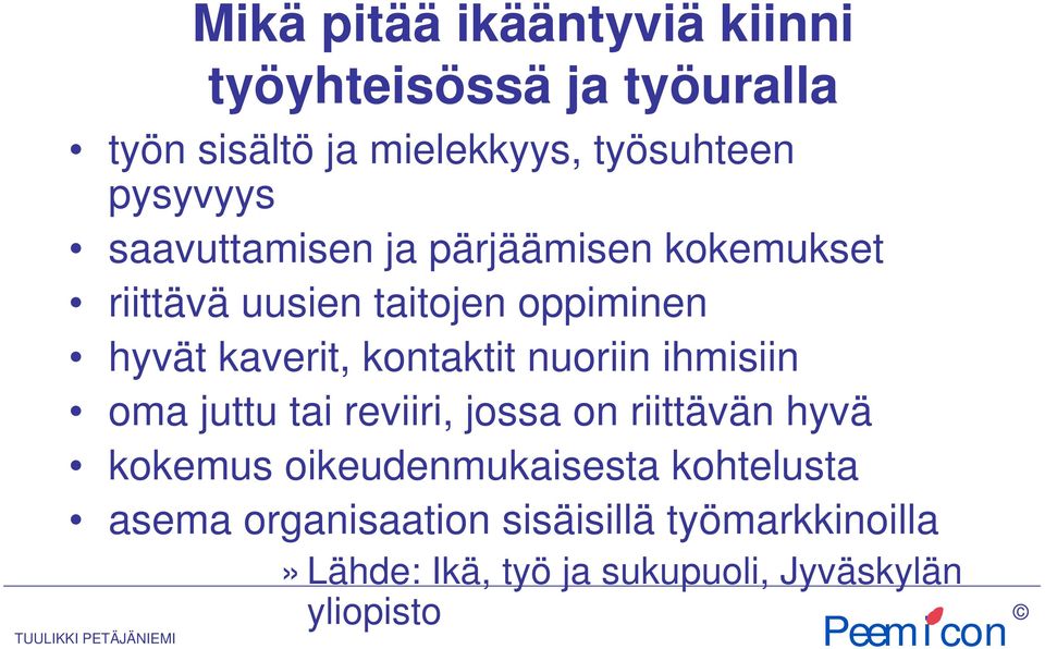 kontaktit nuoriin ihmisiin oma juttu tai reviiri, jossa on riittävän hyvä kokemus oikeudenmukaisesta