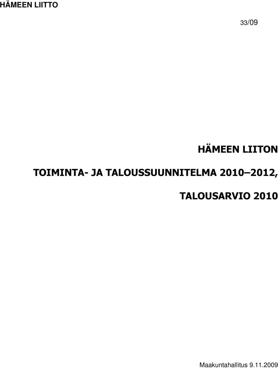 TALOUSSUUNNITELMA 2010 2012,