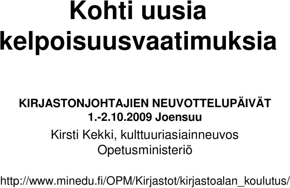 2009 Joensuu Kirsti Kekki, kulttuuriasiainneuvos