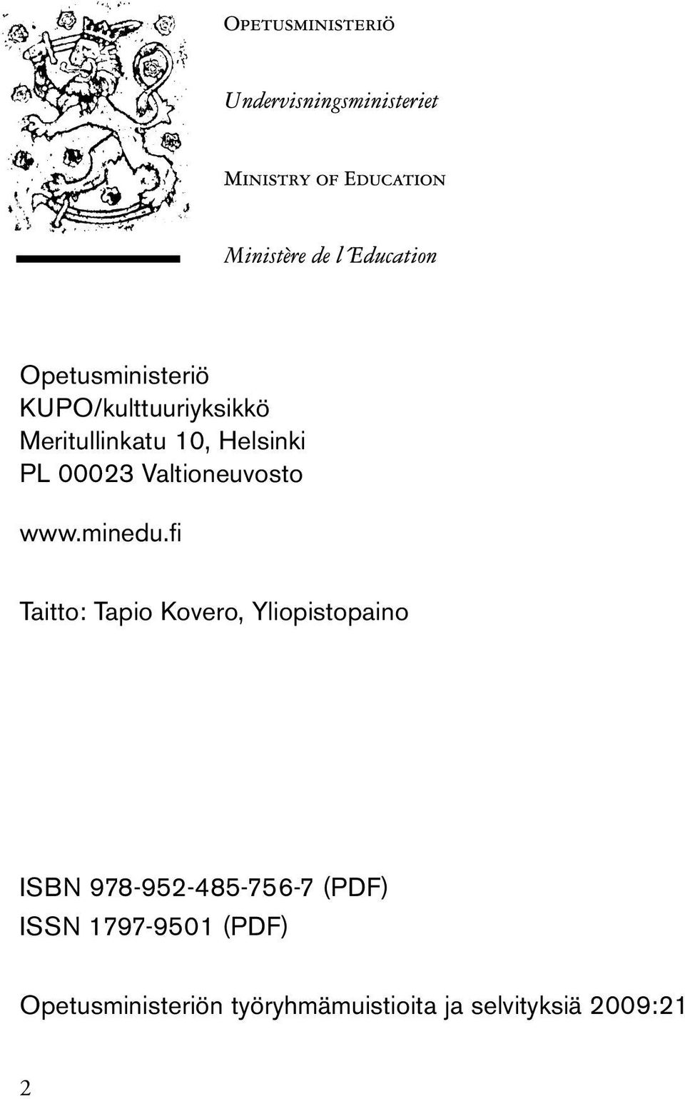 fi Taitto: Tapio Kovero, Yliopistopaino ISBN 978-952-485-756-7