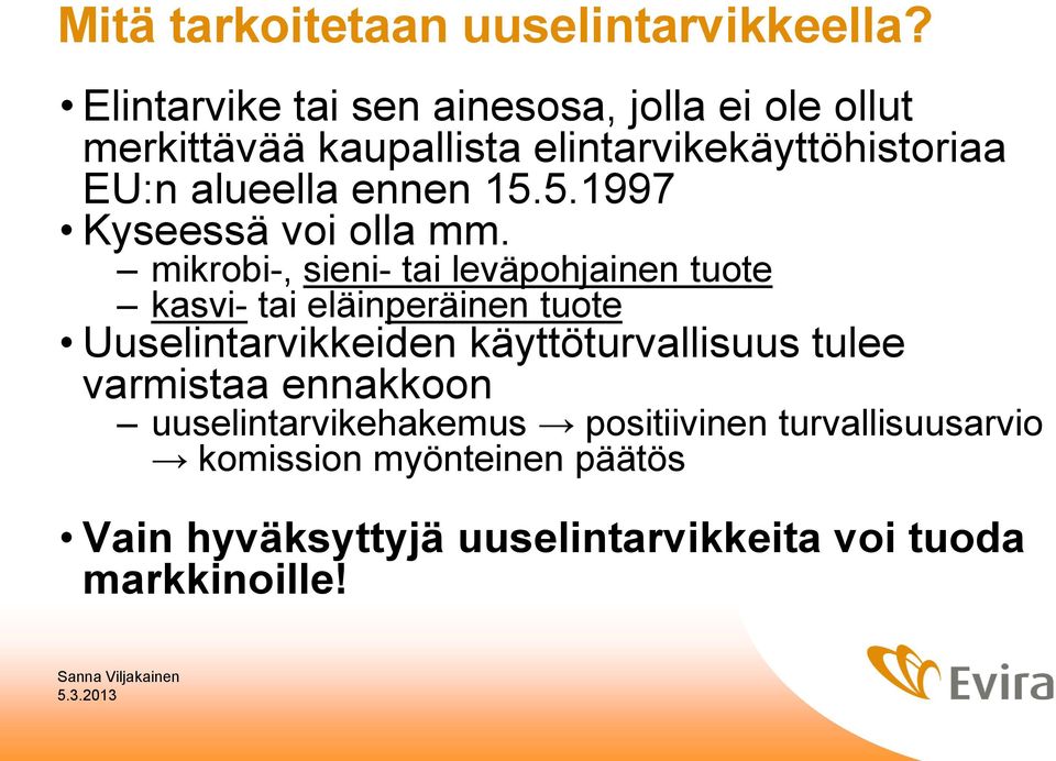 ennen 15.5.1997 Kyseessä voi olla mm.