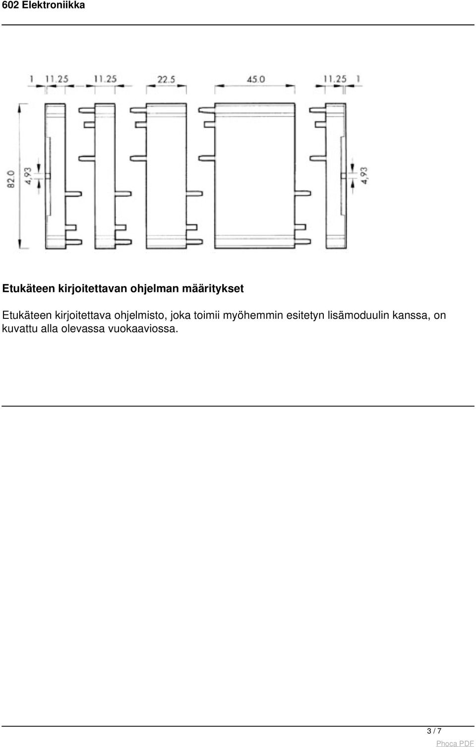 ohjelmisto, joka toimii myöhemmin esitetyn