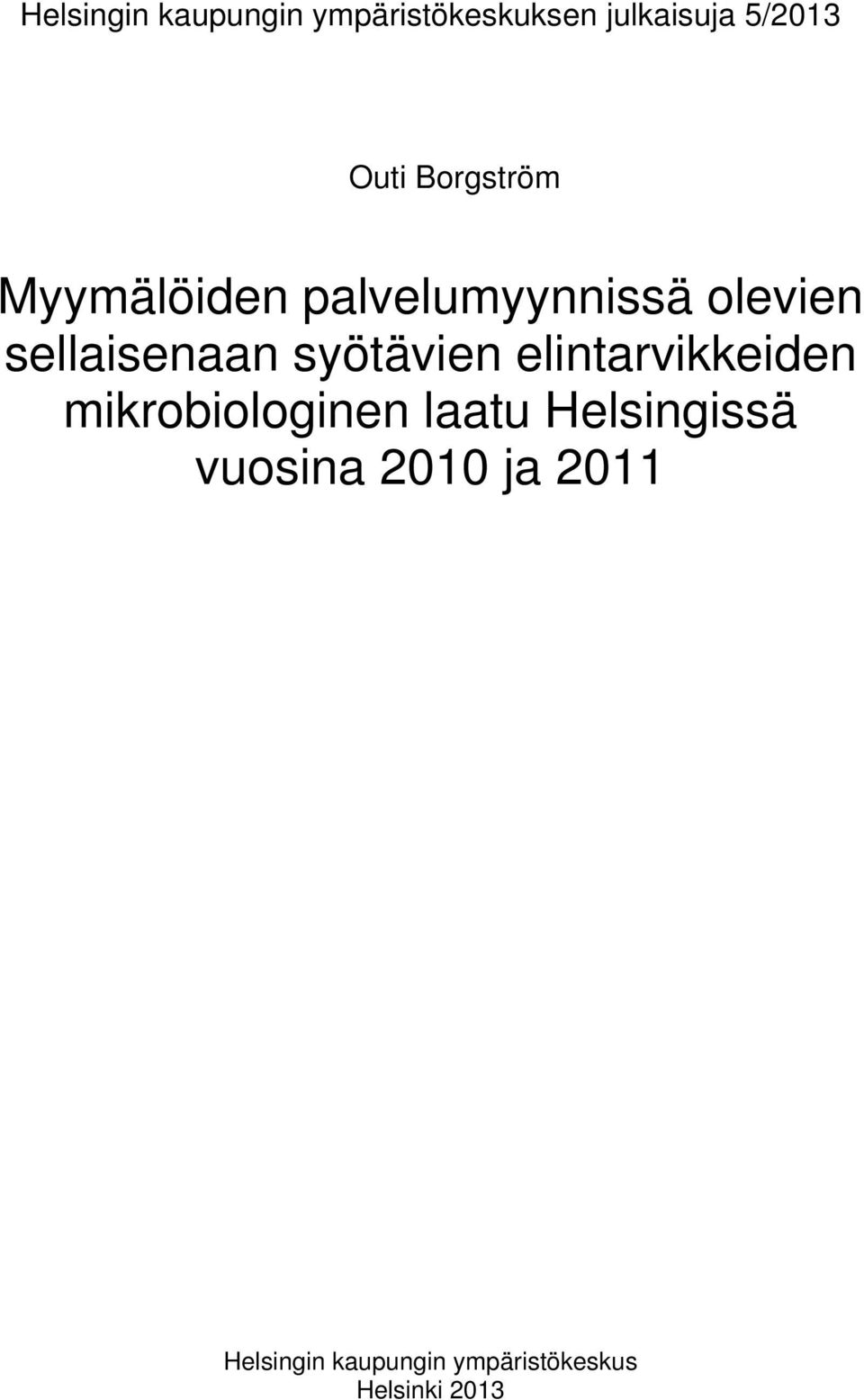 syötävien elintarvikkeiden mikrobiologinen laatu Helsingissä