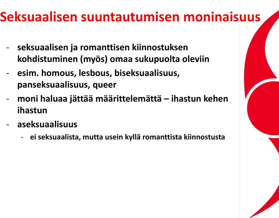 homous, lesbous, biseksuaalisuus, panseksuaalisuus, queer - moni haluaa jättää