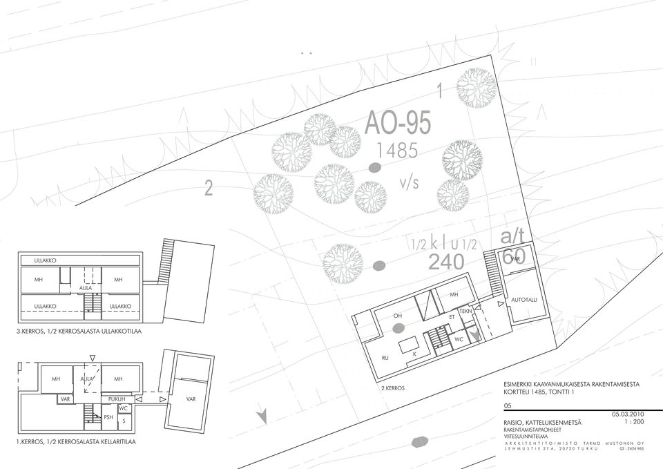 KERROS K 10 WC ESIMERKKI KAAVANMUKAISESTA RAKENTAMISESTA KORTTELI 1485, TONTTI 1 05 RAISIO, KATTELUKSENMETSÄ RAKENTAMISTAPAOHJEET