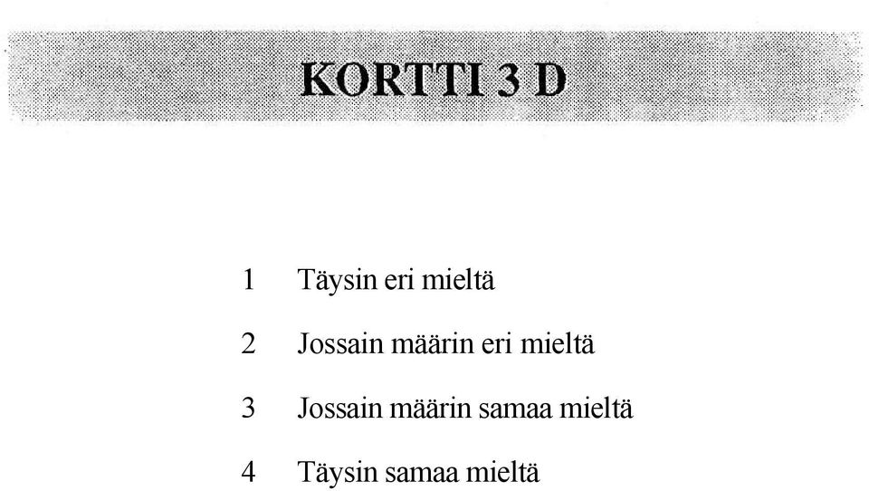 mieltä 3 Jossain määrin