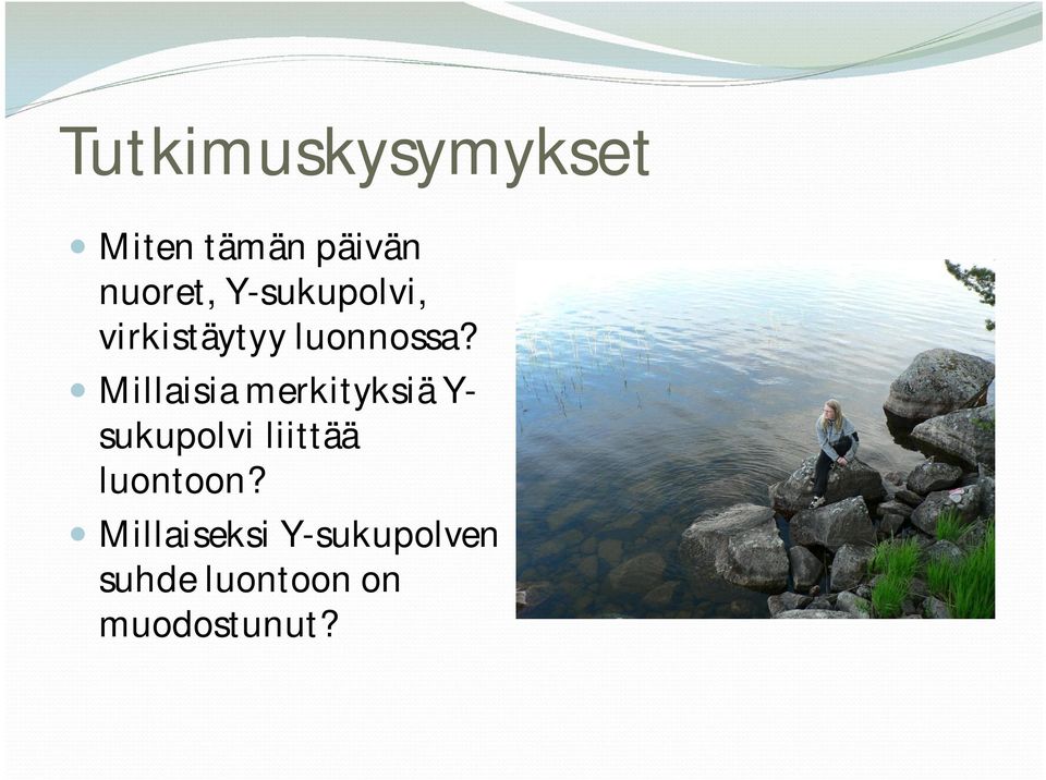 Millaisia merkityksiä Y- sukupolvi liittää