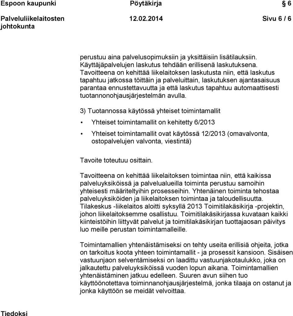 automaattisesti tuotannonohjausjärjestelmän avulla.