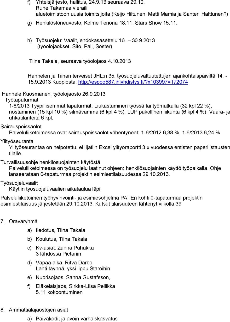 2013 Hannelen ja Tiinan terveiset JHL:n 35. työsuojeluvaltuutettujen ajankohtaispäiviltä 14. - 15.9.