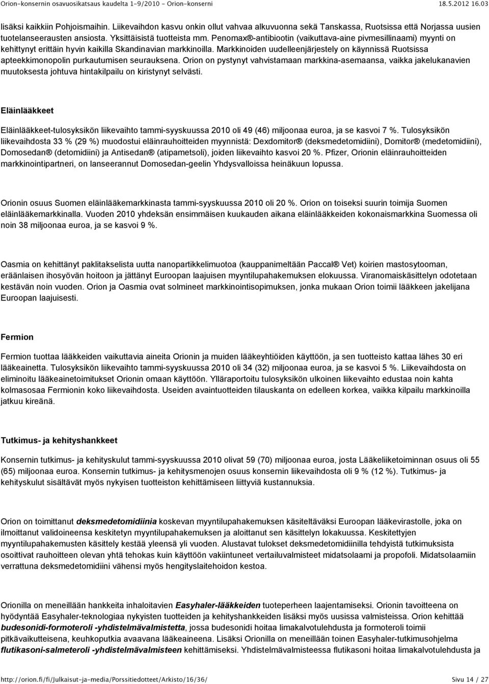 Markkinoiden uudelleenjärjestely on käynnissä Ruotsissa apteekkimonopolin purkautumisen seurauksena.