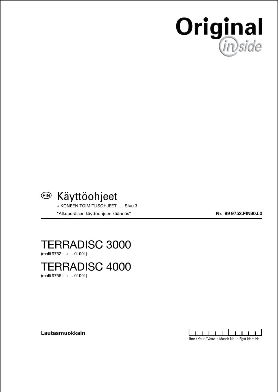 . 01001) TERRADISC 4000 (malli 9756 : +.