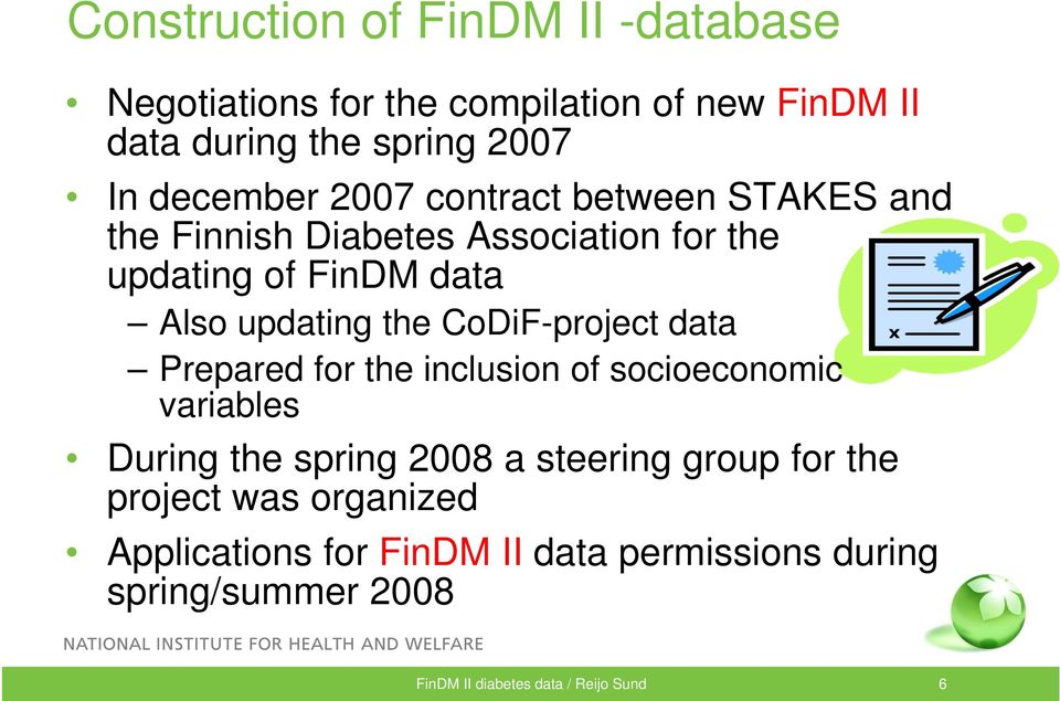 the CoDiF-project data Prepared for the inclusion of socioeconomic variables During the spring 2008 a steering group for