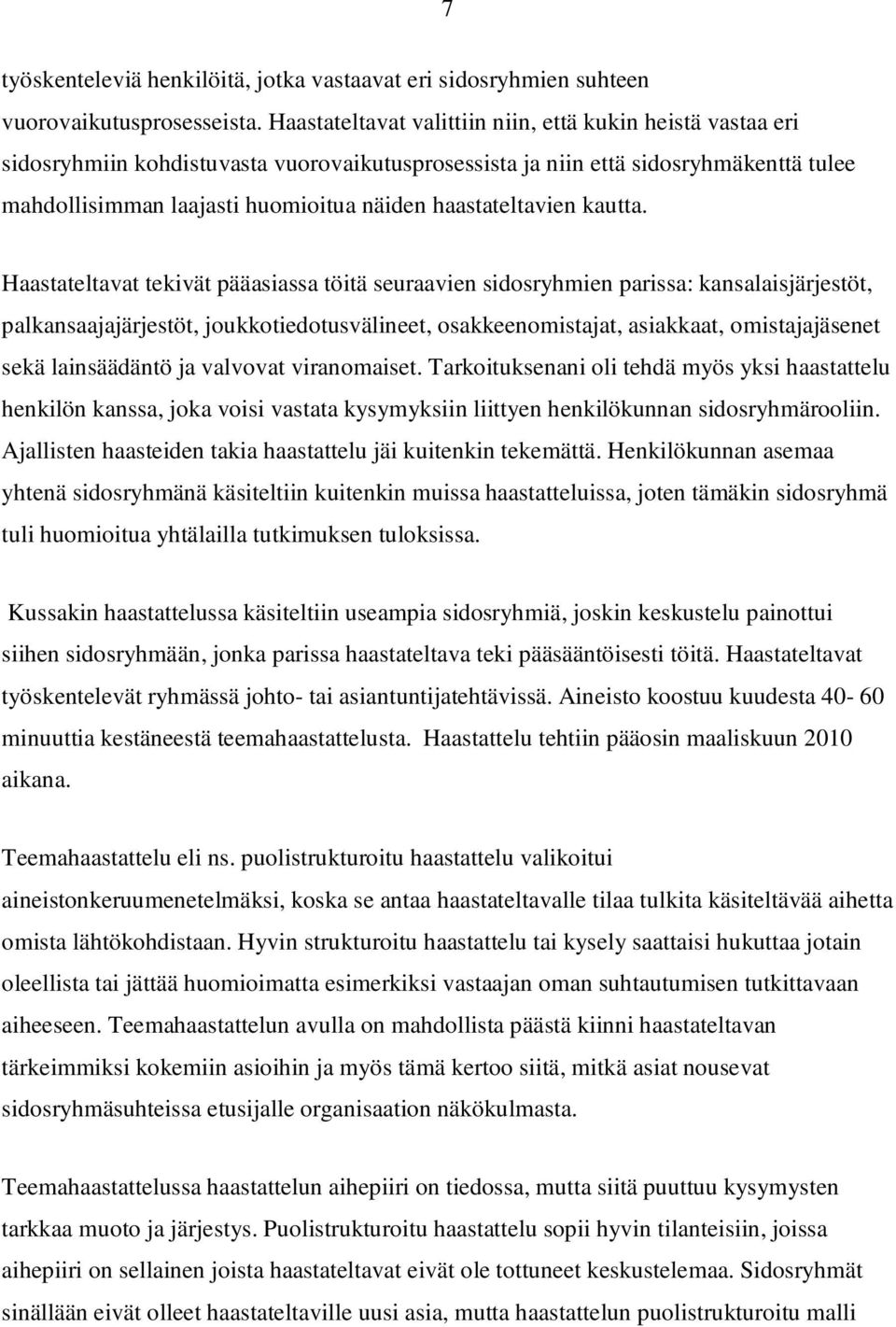 haastateltavien kautta.