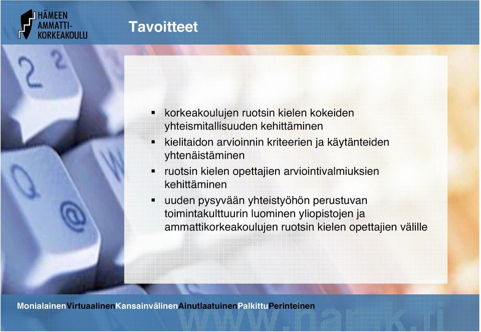 opettajien arviointivalmiuksien kehittäminen uuden pysyvään yhteistyöhön perustuvan