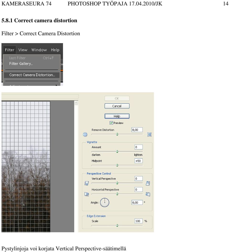 1 Correct camera distortion Filter >