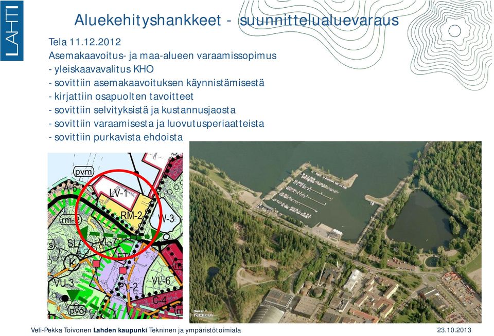 asemakaavoituksen käynnistämisestä - kirjattiin osapuolten tavoitteet - sovittiin