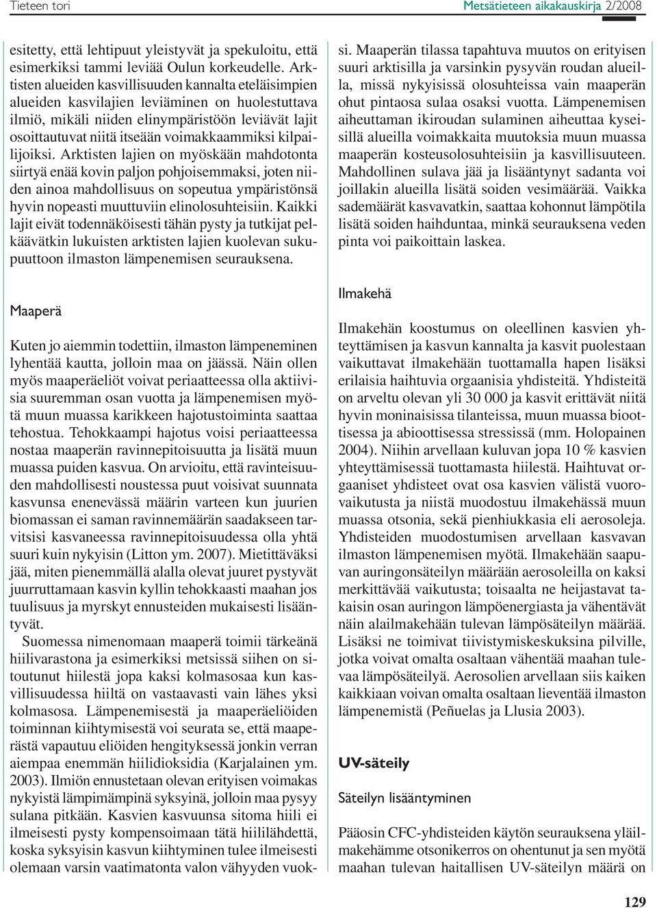 voimakkaammiksi kilpailijoiksi.