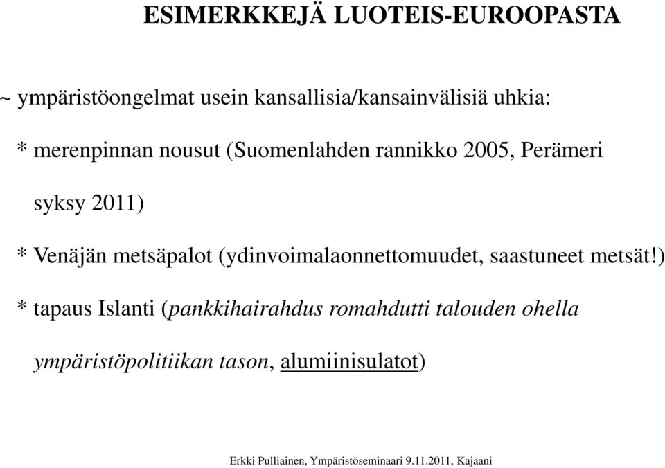 Venäjän metsäpalot (ydinvoimalaonnettomuudet, saastuneet metsät!