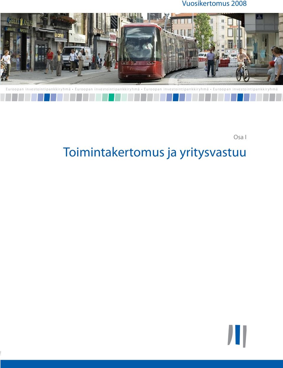 investointipankkiryhmä Osa I