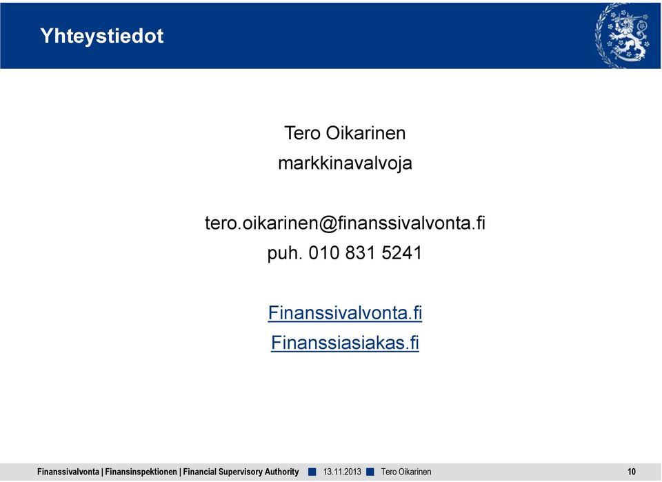 oikarinen@finanssivalvonta.fi puh.