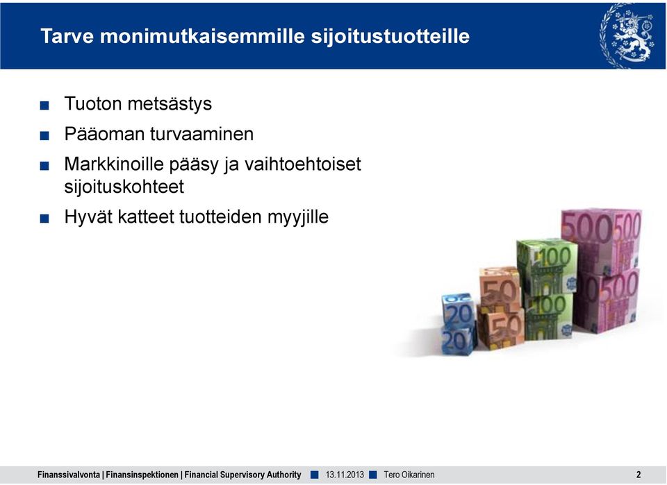 Pääoman turvaaminen Markkinoille pääsy ja