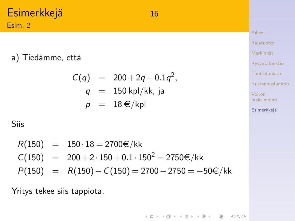 = 2700e/kk C(150) = 200 + 2 150 + 0.