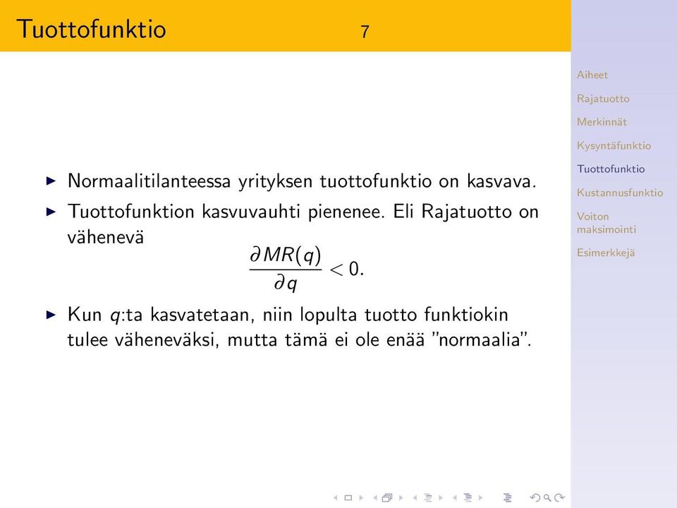 Eli on vähenevä MR(q) < 0.