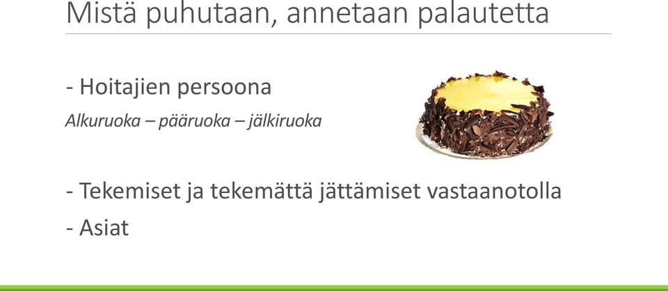 pääruoka jälkiruoka - Tekemiset ja