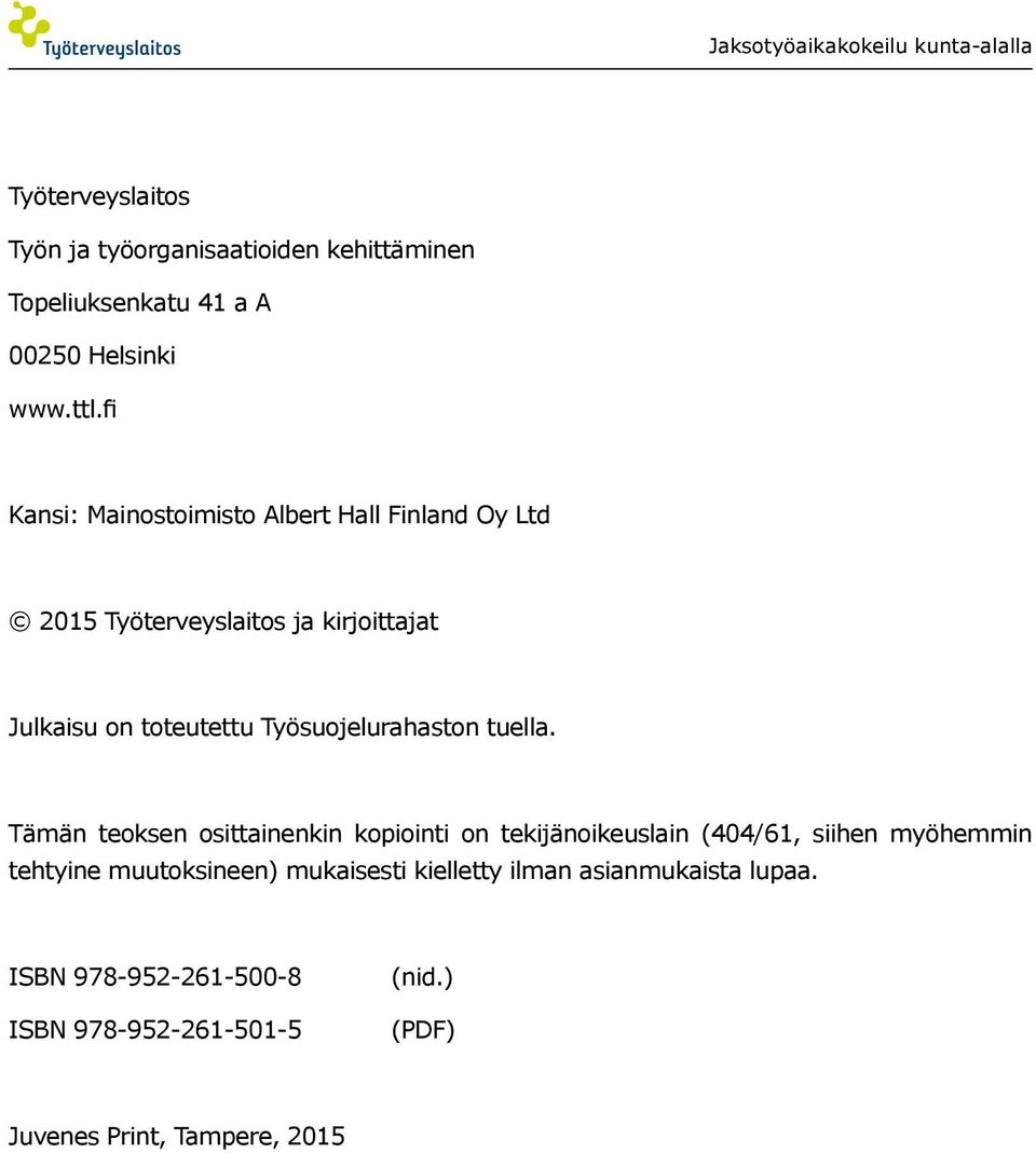 Työsuojelurahaston tuella.