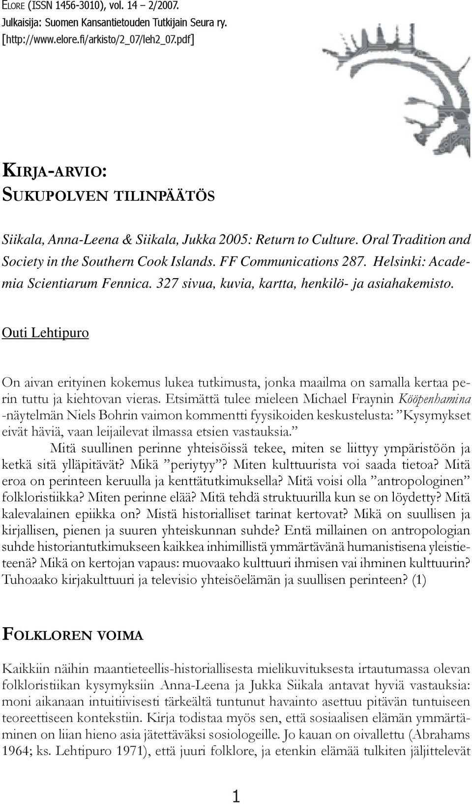 Helsinki: Academia Scientiarum Fennica. 327 sivua, kuvia, kartta, henkilö- ja asiahakemisto.