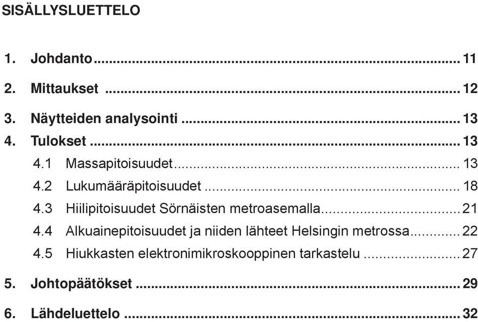 3 Hiilipitoisuudet Sörnäisten metroasemalla... 21 4.