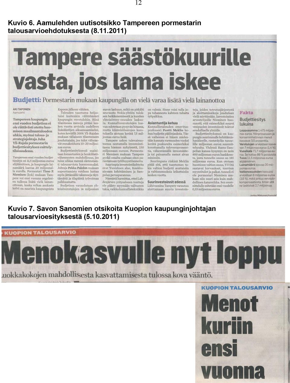 talousarvioehdotuksesta (8.11.2011) Kuvio 7.