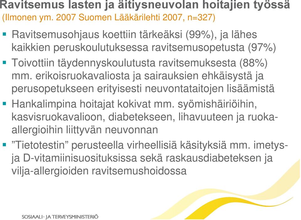 täydennyskoulutusta ravitsemuksesta (88%) mm.