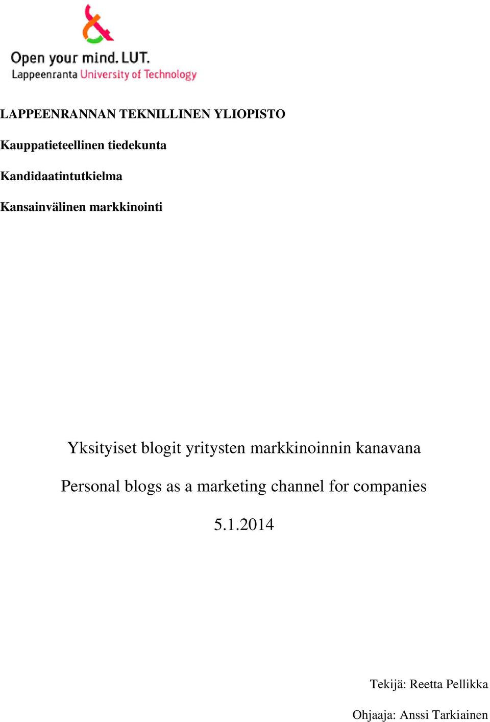 yritysten markkinoinnin kanavana Personal blogs as a marketing