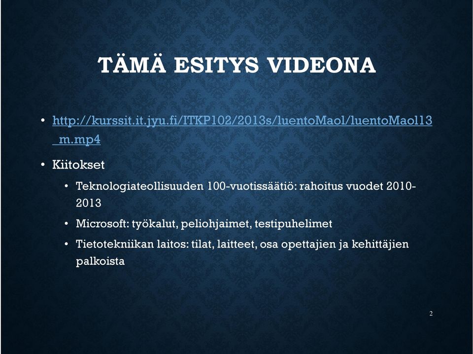 mp4 Kiitokset Teknologiateollisuuden 100-vuotissäätiö: rahoitus vuodet