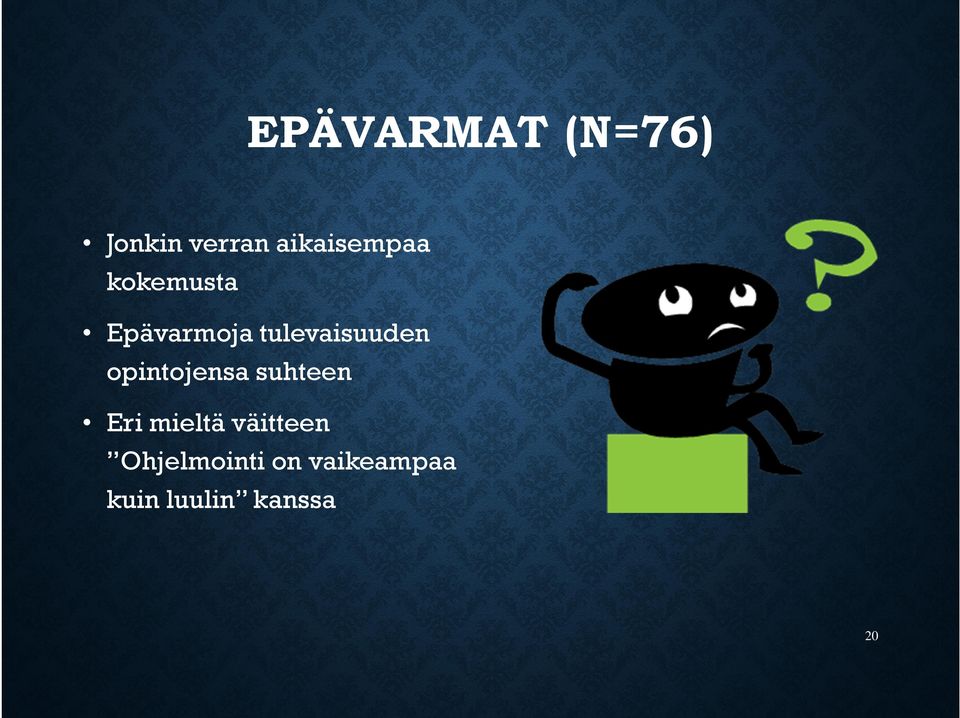 tulevaisuuden opintojensa suhteen Eri