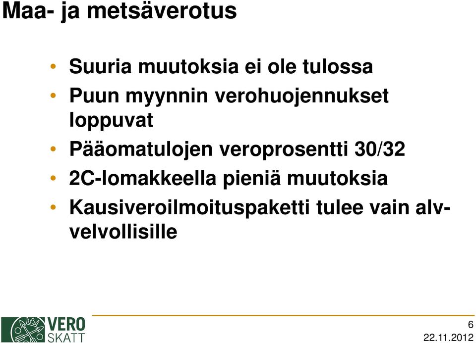 veroprosentti 30/32 2C-lomakkeella pieniä muutoksia