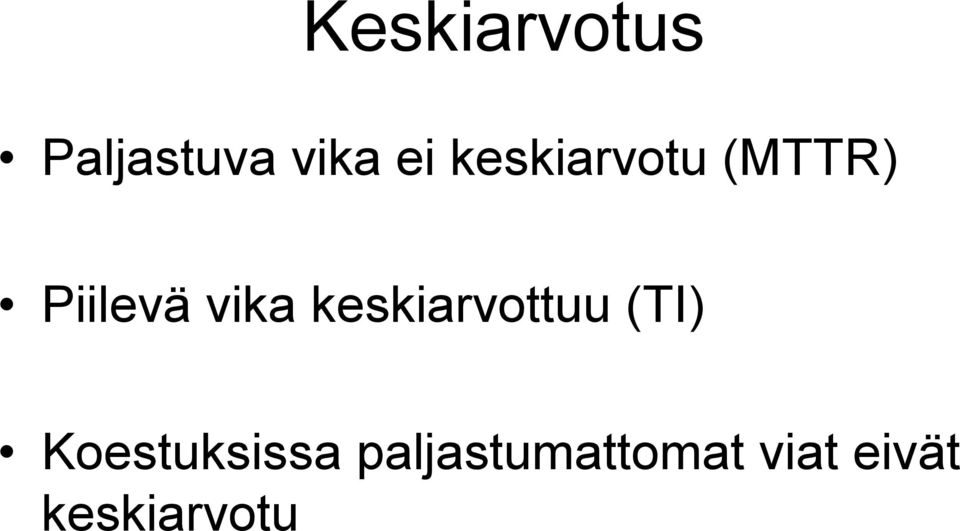 keskiarvottuu (TI) Koestuksissa