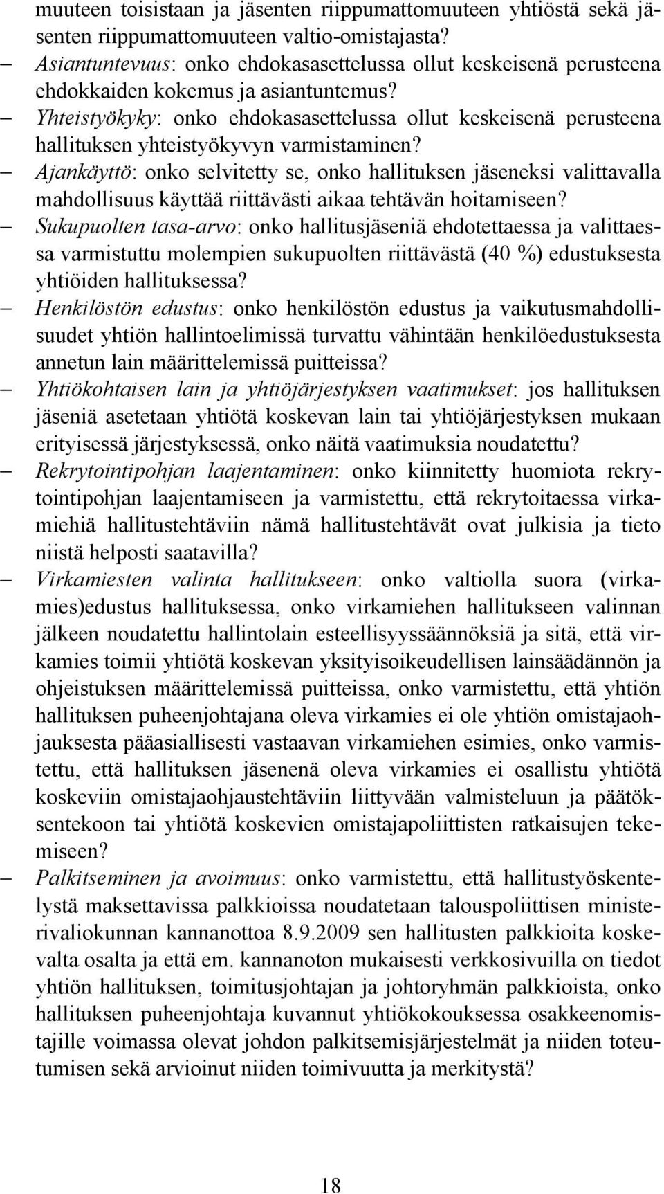 Yhteistyökyky: onko ehdokasasettelussa ollut keskeisenä perusteena hallituksen yhteistyökyvyn varmistaminen?