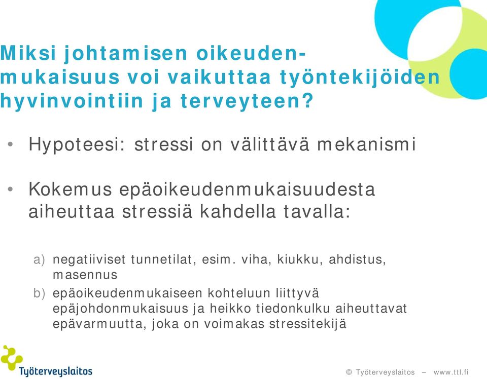 tavalla: a) negatiiviset tunnetilat, esim.