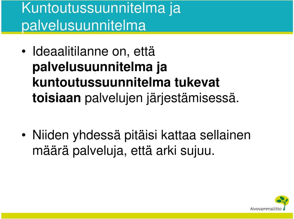 kuntoutussuunnitelma tukevat toisiaan palvelujen