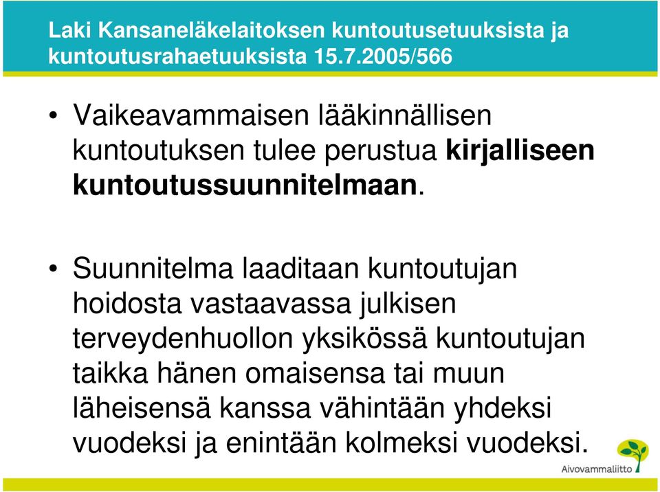 kuntoutussuunnitelmaan.