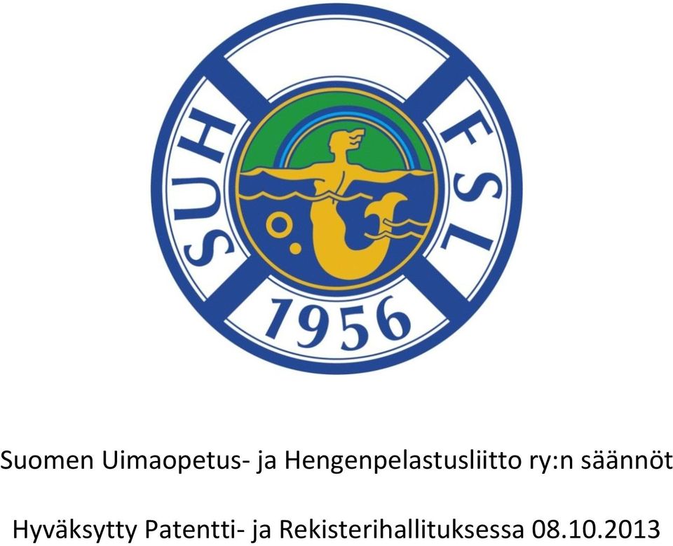 säännöt Hyväksytty Patentti-