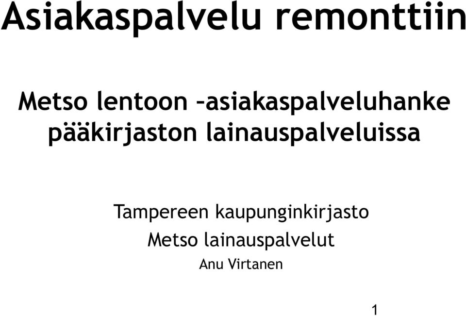 pääkirjaston lainauspalveluissa