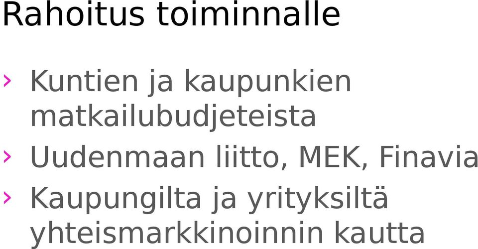 Uudenmaan liitto, MEK, Finavia