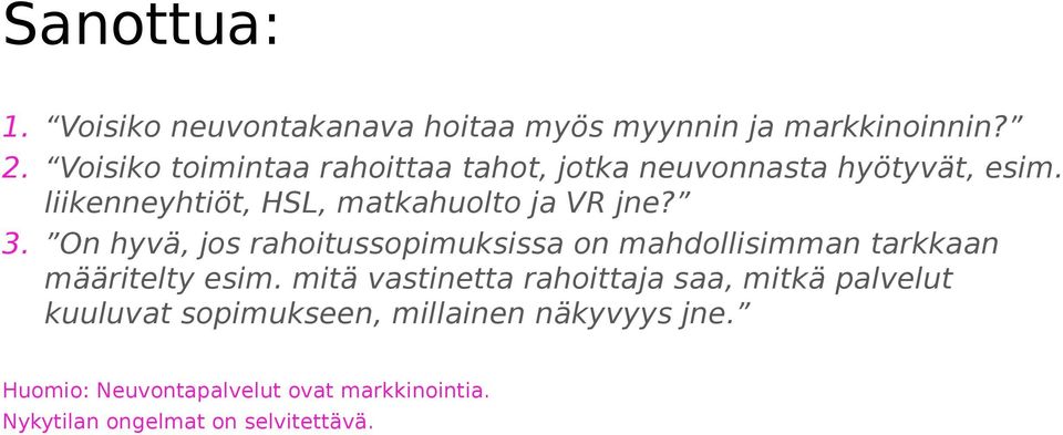 liikenneyhtiöt, HSL, matkahuolto ja VR jne? 3.